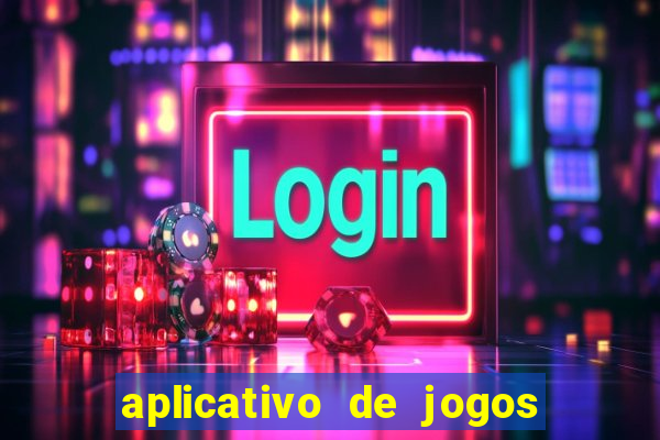 aplicativo de jogos que pagam de verdade